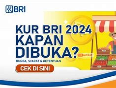 Kapan Pinjaman Kur Bri Dibuka Lagi Tahun 2024