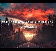 Lirik Satu Satunya Yang Kuandalkan