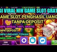 Slot Tanpa Deposit Real Cash Bisa Menghasilkan Uang